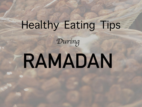 Healthy Eating during Ramadan: Six suggestions for Suhur (the pre-dawn meal)