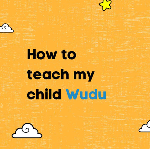 How To Teach Wudu To Children: How To Make Wudu Fun And Interactive
