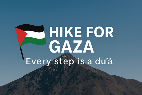 Hike for Gaza – Every Step is a Duʿā