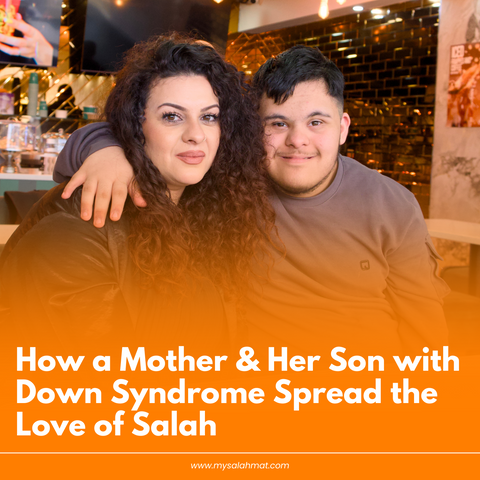 How One Mother and Her Son with Down Syndrome from Bradford Are Spreading the Love of Salah