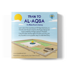 Train to Al-Aqsa, Learn about Palestine, Palestine book for Kids, Islamic Learning, Homeschool Learning in Islam.
