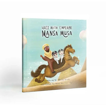 Hajj with Emperor Mansa Musa | Islamic Children's Book | 3-8 Year Olds | Ramadan & Eid Gift