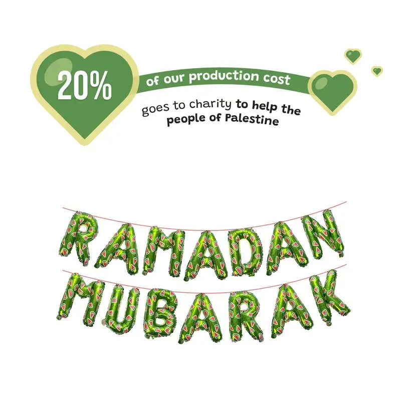 Green Ramadan Mubarak foil letters with a badge saying 20% of production cost goes to charity for the people of Palestine